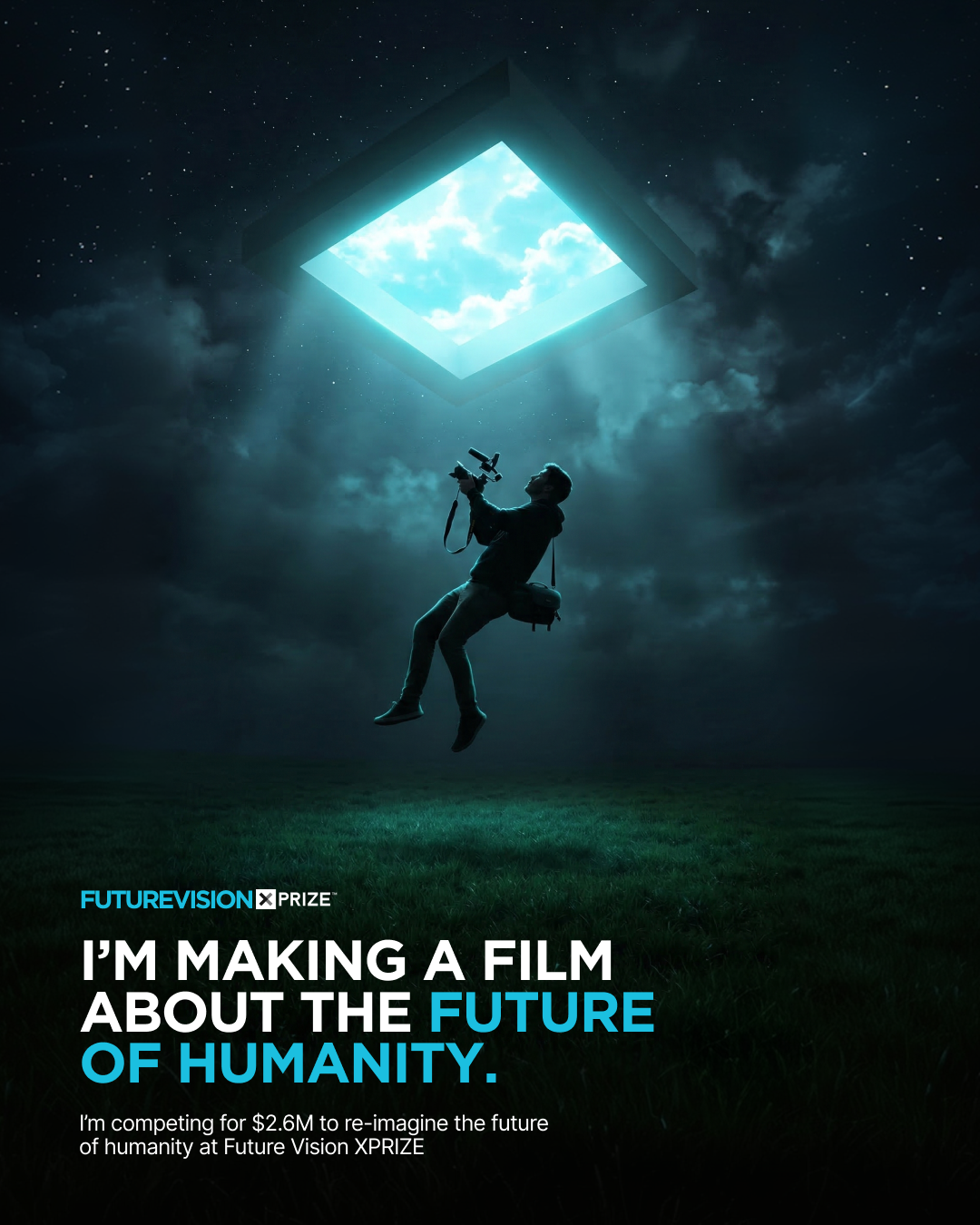 Future Vision XPRIZE. I'm making a film about the future of humanity. Competing for $2.6M to re-imagine the future of humanity.